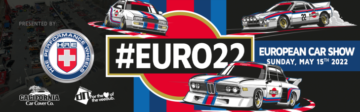11th ANNUAL EUROPEAN CAR SHOW (#EURO22)